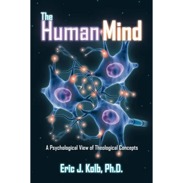 The Human Mind: A Psychological View of Theological Concepts