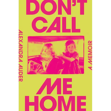 Don't Call Me Home: A Memoir