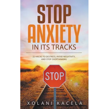 Stop Anxiety In Its Tracks