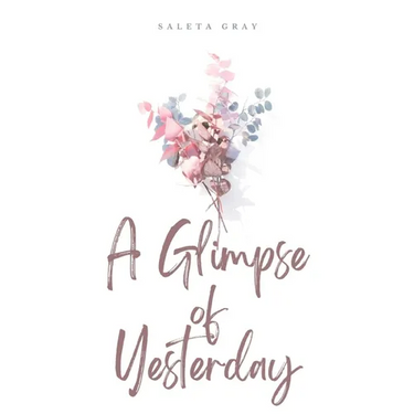 A Glimpse of Yesterday