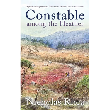 CONSTABLE AMONG THE HEATHER a perfect feel-good read from one of Britain's best-loved authors