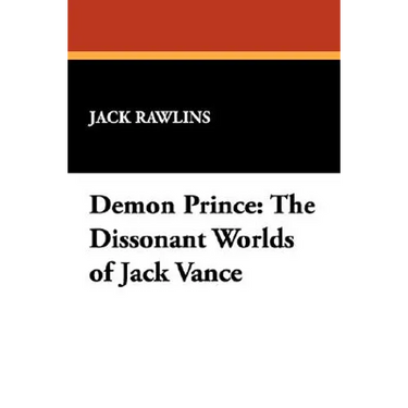 Demon Prince: The Dissonant Worlds of Jack Vance