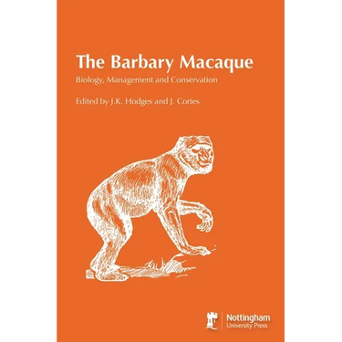 The Barbary Macaque: Biology, Management and Conservation