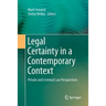 Legal Certainty in a Contemporary Context: Private and Criminal Law Perspectives
