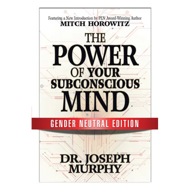 The Power of Your Subconscious Mind (Gender Neutral Edition)