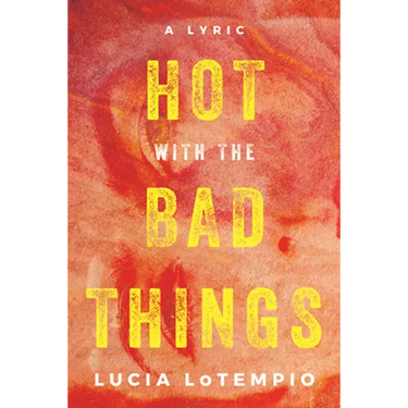 Hot with the Bad Things