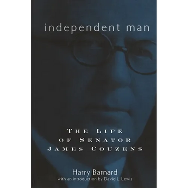 Independent Man: The Life of Senator James Couzens