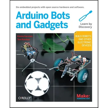 Make: Arduino Bots and Gadgets
