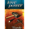 Outrageous Love, Transforming Power