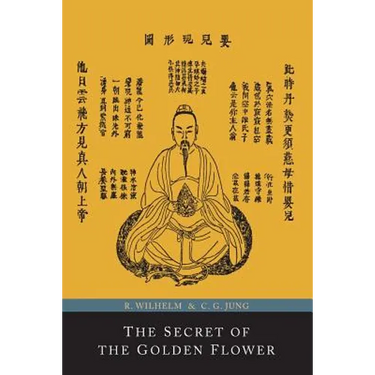 The Secret of the Golden Flower; A Chinese Book of Life