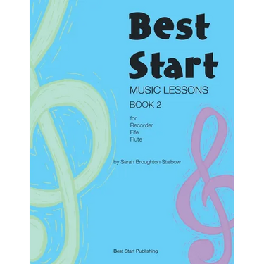Best Start Music Lessons Book 2: For recorder, fife, flute.