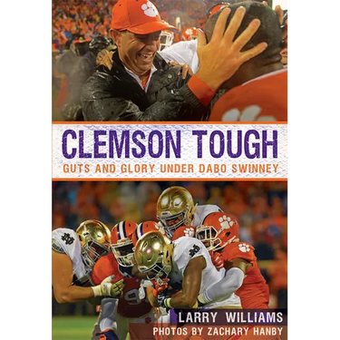 Clemson Tough: Guts and Glory Under Dabo Swinney