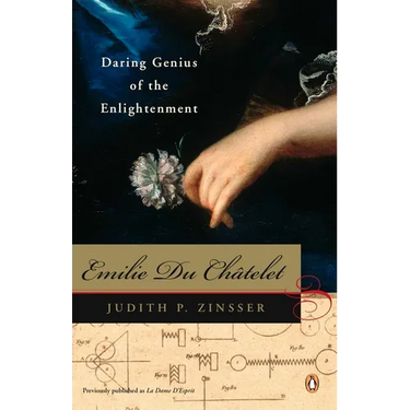 Emilie Du Chatelet: Daring Genius of the Enlightenment