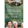 A Mindfulness Journey: Caring for an Aging Population - A Comprehensive Guide for Modern Elder Care