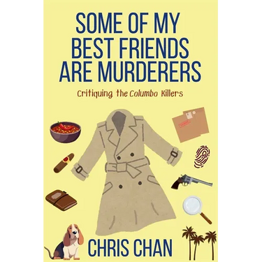 Some of My Best Friends are Murders: Chris Chan's Nonfiction Mystery Criticism Series