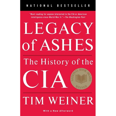 Legacy of Ashes: The History of the CIA