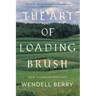 The Art of Loading Brush: New Agrarian Writings