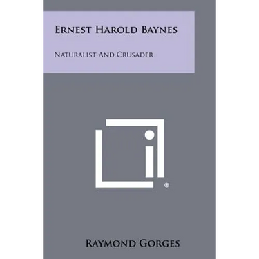 Ernest Harold Baynes: Naturalist and Crusader