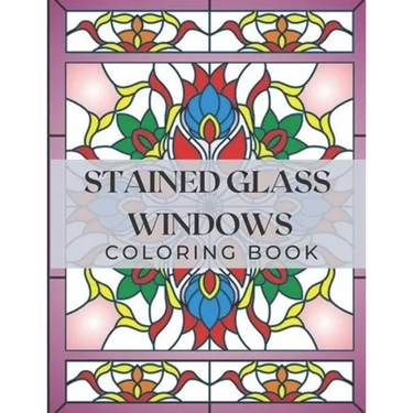 Stained Glass Windows: Coloring Book with Window Designs for Adults Relaxation. Perfect Gift a Girls, Boys, Teens...