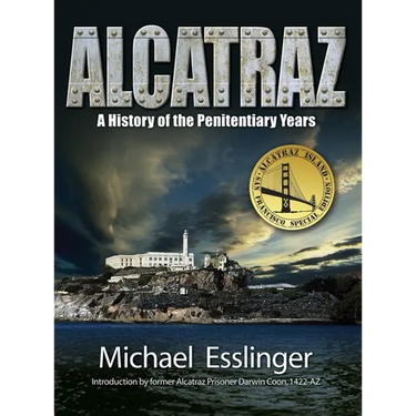 Alcatraz: A History of the Penitentiary Years