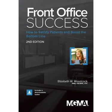 Front Office Success: How to Satisfy Patients and Boost the Bottom Line