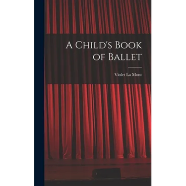 A Child's Book of Ballet