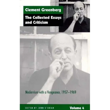 The Collected Essays and Criticism, Volume 4: Modernism with a Vengeance, 1957-1969