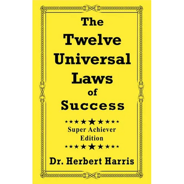 The Twelve Universal Laws of Success