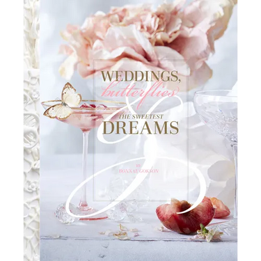 Weddings, Butterflies & the Sweetest Dreams