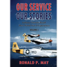 Our Service, Our Stories, Volume 3: Indiana Veterans Recall Their World War II Experiences
