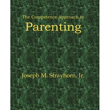 The Competence Approach to Parenting