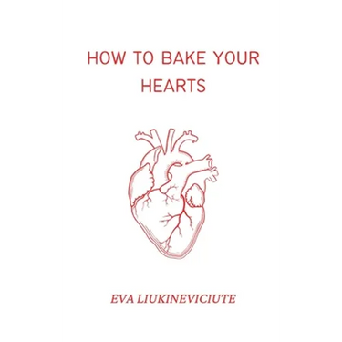 How to Bake Your Hearts