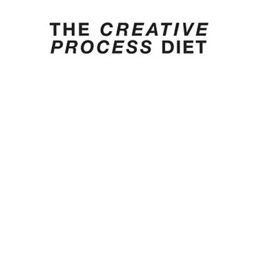 The Creative Process Diet