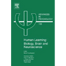 Human Learning: Biology, Brain, and Neuroscience: Volume 139
