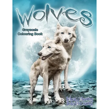 Wolves Greyscale Colouring Book: Bobcat Colouring Books for Charity 30 grayscale colouring pages of Wolves.