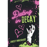 Dating in Decay