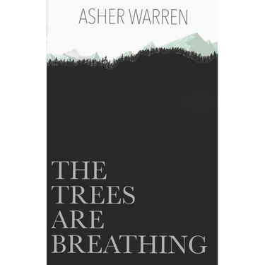 The Trees Are Breathing
