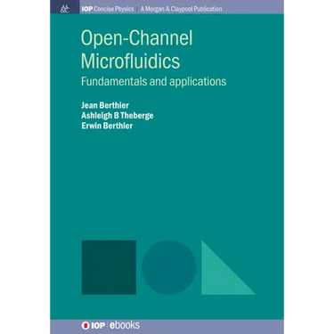 Open-Channel Microfluidics: Fundamentals and Applications
