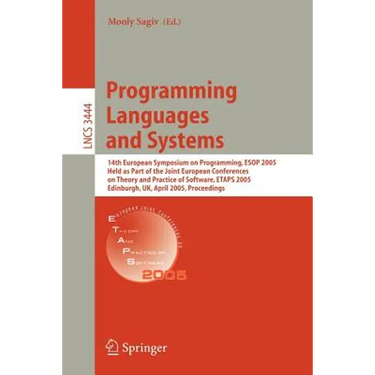 Programming Languages and Systems: 14th European Symposium on Programming, ESOP 2005, Held as Part of the Joint European Conferences on Theory and Pra