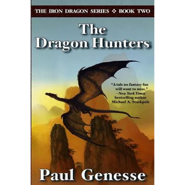The Dragon Hunters: Book Two of the Iron Dragon Series