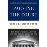 Packing the Court: The Rise of Judicial Power and the Coming Crisis of the Supreme Court