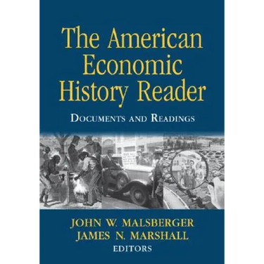 The American Economic History Reader: Documents and Readings