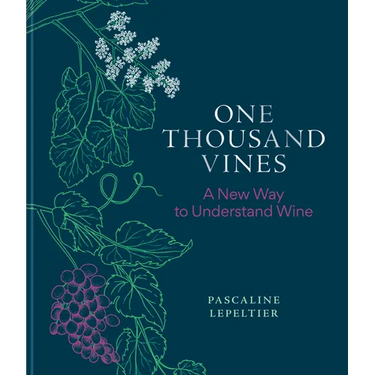 One Thousand Vines: A New Way to Understand Wine