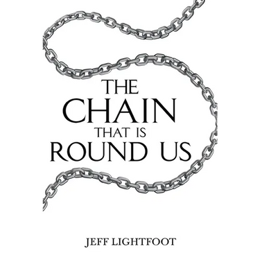 The Chain That Is Round Us
