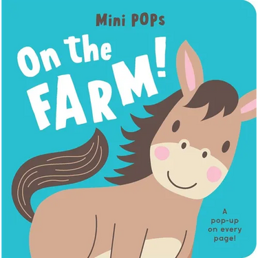 Mini Pops: On the Farm!: Mini Pop-Up Board Book