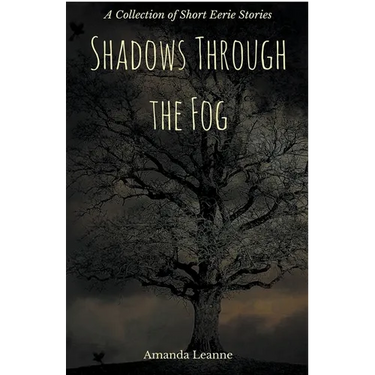 Shadows Through the Fog