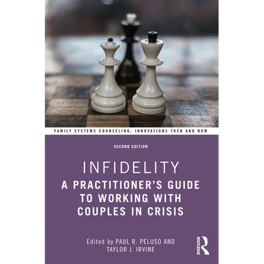 Infidelity: A Practitioner's Guide to Working with Couples in Crisis
