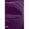 Neurodegenerative Disease: From Molecular Basis to Therapy
