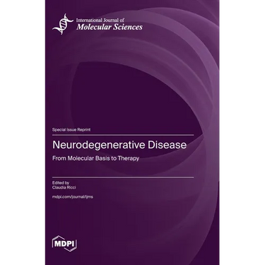 Neurodegenerative Disease: From Molecular Basis to Therapy