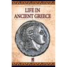 Life in Ancient Greece